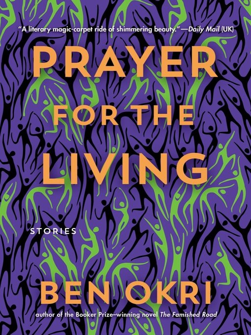 Title details for Prayer for the Living by Ben Okri - Wait list
